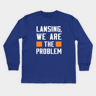 Lansing, We Are The Problem - Spoken From Space Kids Long Sleeve T-Shirt